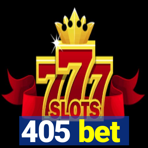 405 bet